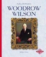 Woodrow Wilson (Profiles of the Presidents) (9780756502744) by Green, Robert