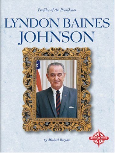 9780756502805: Lyndon Baines Johnson (Profiles of the Presidents)