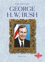 9780756502850: George H. W. Bush (Profiles of the Presidents)