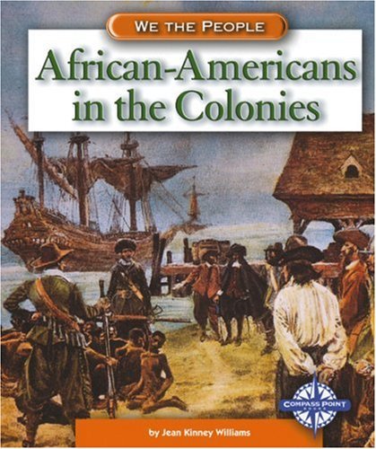 Imagen de archivo de African-Americans in the Colonies (We the People: Exploration and Colonization) a la venta por SecondSale