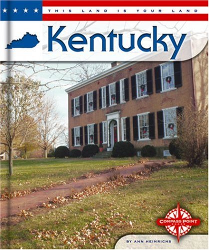 Kentucky (This Land Is Your Land) (9780756503222) by Heinrichs, Ann