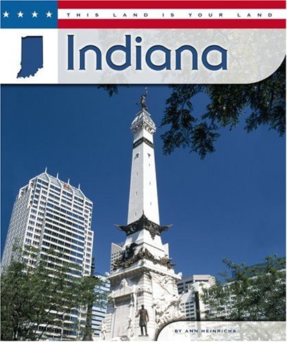 Indiana (This Land Is Your Land) (9780756503253) by Heinrichs, Ann