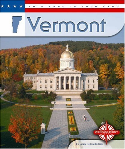 Vermont (This Land Is Your Land) (9780756503451) by Heinrichs, Ann