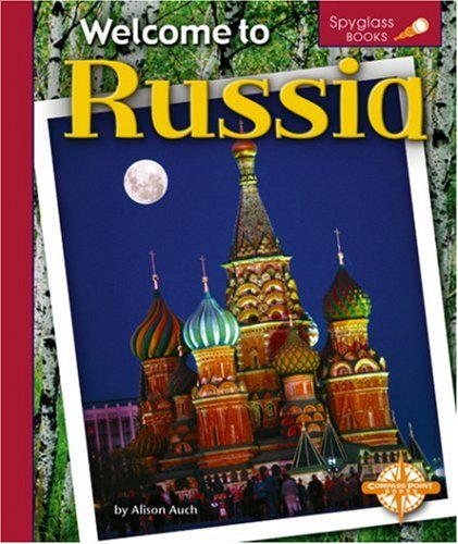 

Welcome to Russia (Spyglass Books: Geography)