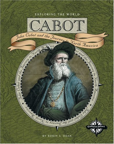 9780756504205: Cabot: John Cabot and the Journey to Newfoundland (Exploring the World)