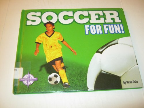 Soccer for Fun (9780756504311) by Goin, Kenn