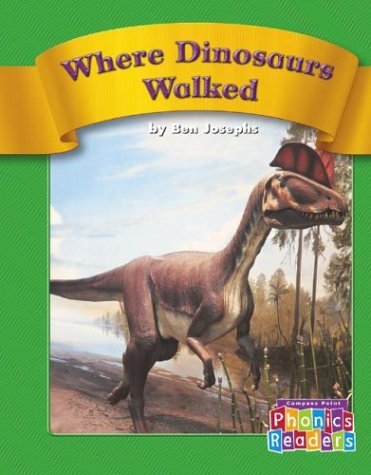 Stock image for Where Dinosaurs Walked: Set C (Phonic Readers) for sale by Irish Booksellers