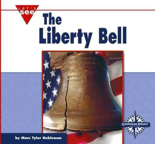 The Libery Bell (Let's See Library) (9780756506179) by Nobleman, Marc Tyler