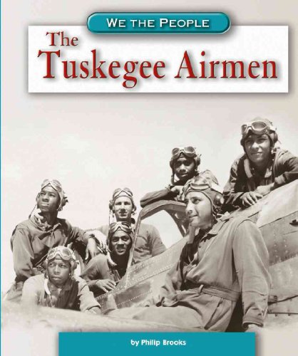 The Tuskegee Airmen (We the People) (9780756506834) by Brooks, Philip