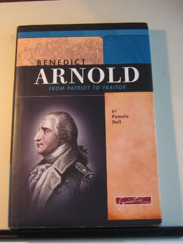 Stock image for Benedict Arnold : From Patriot to Traitor for sale by Better World Books: West