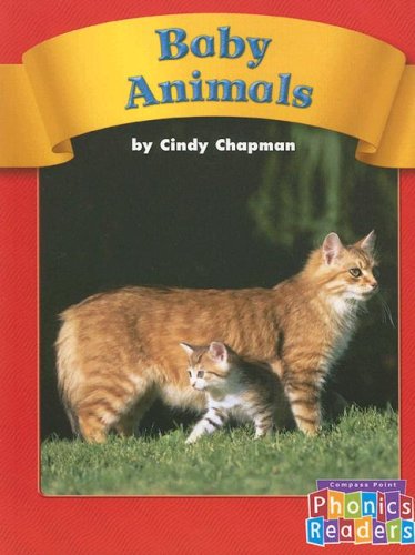 Baby Animals (Compass Point Phonics Readers-Level A series) (9780756509149) by Chapman; Cindy