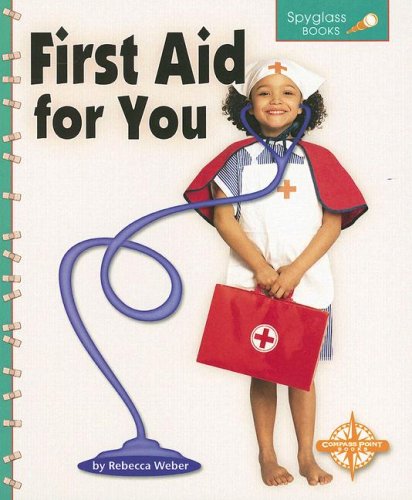 9780756509262: First Aid for You (Spyglass Books)