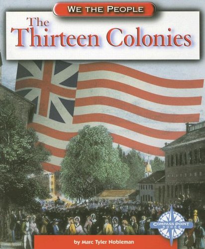 Beispielbild fr The Thirteen Colonies (We the People) zum Verkauf von HPB-Emerald