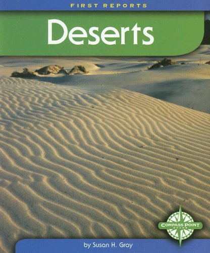 Deserts (First Reports) (9780756509453) by Gray, Susan H.