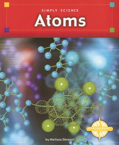 9780756509712: Atoms (Simply Science)