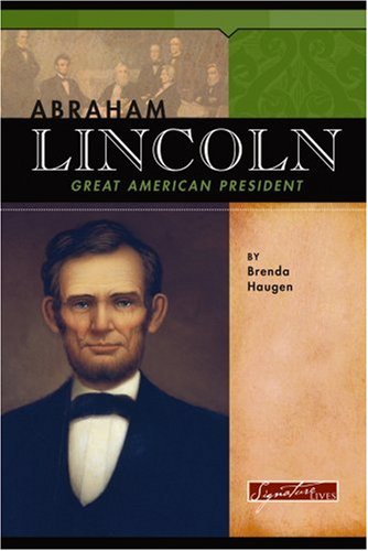 Beispielbild fr Abraham Lincoln : Great American President zum Verkauf von Better World Books