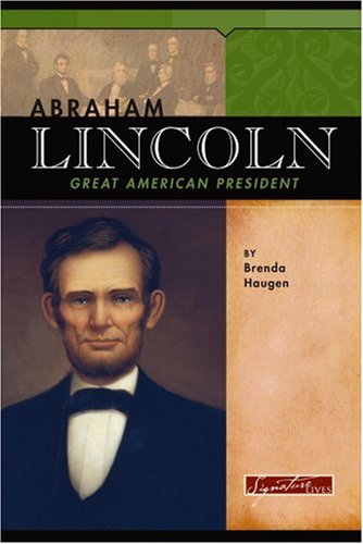 Stock image for Abraham Lincoln : Great American President for sale by Better World Books