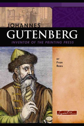 Beispielbild fr Johannes Gutenberg: Inventor of the Printing Press (Signature Lives: Renaissance Era) zum Verkauf von SecondSale