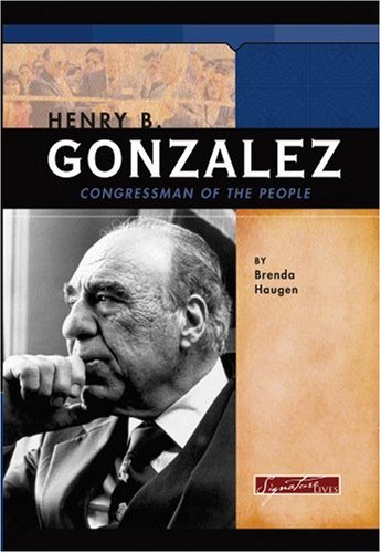 Beispielbild fr Henry B. Gonzalez : Congressman of the People zum Verkauf von Better World Books