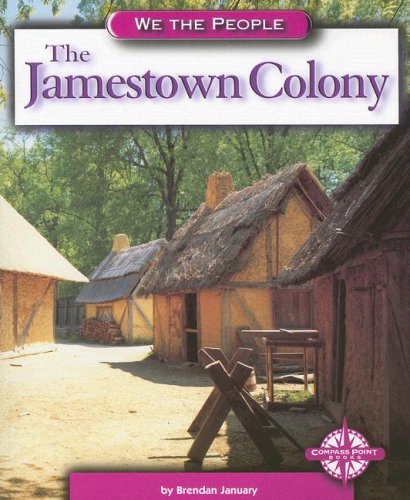 Imagen de archivo de The Jamestown Colony (We the People: Exploration and Colonization) a la venta por SecondSale