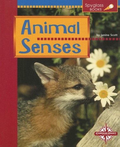 Beispielbild fr Animal Senses (Spyglass Books: Life Science) zum Verkauf von Wonder Book