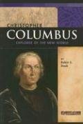 Christopher Columbus: Explorer of the New World (Signature Lives: Renaissance Era series) (9780756510572) by Doak; Robin S.