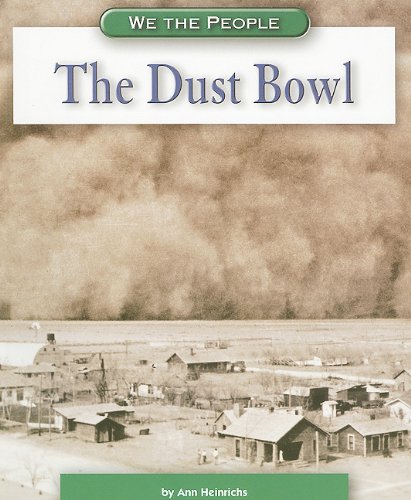 The Dust Bowl (We the People) (9780756510831) by Heinrichs, Ann