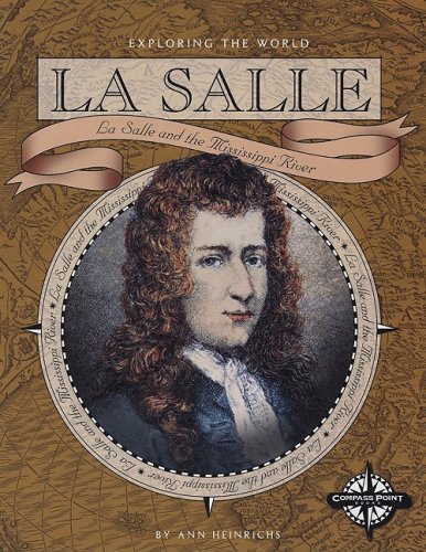 Beispielbild fr La Salle : La Salle and the Mississippi River zum Verkauf von Better World Books