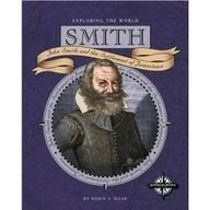 9780756511494: Smith: John Smith and the Settlement of Jamestown (Exploring the World)