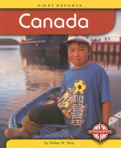 Canada (First Reports) (9780756512026) by Gray, Shirley W.