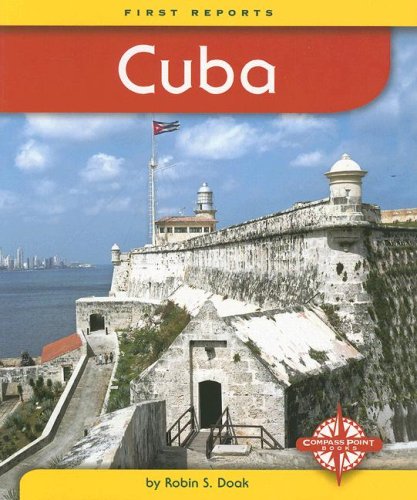 Cuba (First Reports - Countries) (9780756512057) by Doak, Robin S.