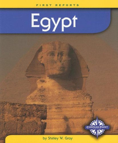 Egypt (First Reports - Countries) (9780756512064) by Gray, Shirley W.