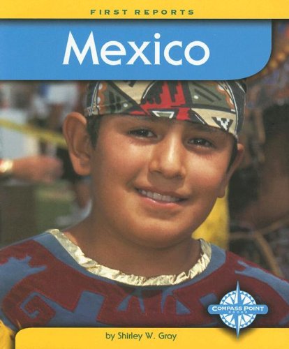 Mexico (First Reports) (9780756512170) by Gray, Shirley W.