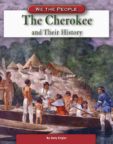 Beispielbild fr The Cherokee And Their History (We the People) zum Verkauf von Ergodebooks