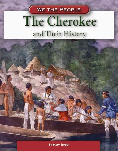 Stock image for The Cherokee and Their History for sale by Better World Books