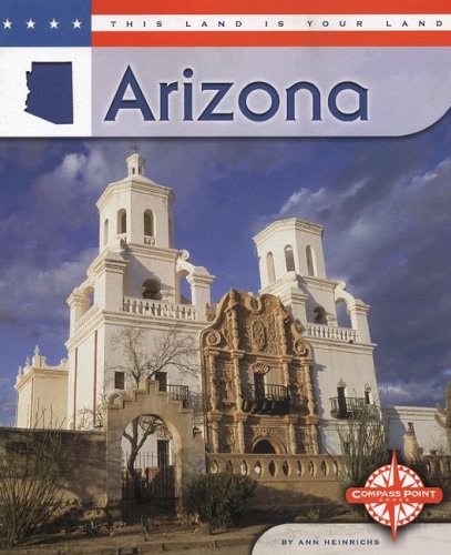 Arizona (This Land is Your Land series) (9780756514082) by Heinrichs; Ann