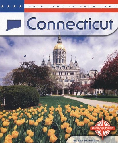 Connecticut (This Land is Your Land series) (9780756514129) by Heinrichs; Ann