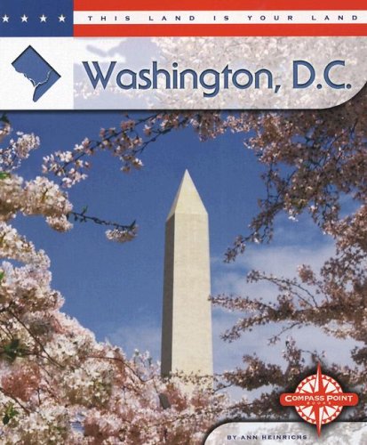 Washington, D.C. (This Land Is Your Land) (9780756514549) by Heinrichs, Ann