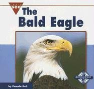 Beispielbild fr The Bald Eagle (Let's See Library - Our Nation series) zum Verkauf von Redux Books