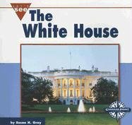 The White House (Let's See Library - Our Nation series) (9780756514730) by Gray; Susan H.