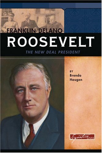 Imagen de archivo de Franklin Delano Roosevelt: The New Deal President (Signature Lives) a la venta por SecondSale