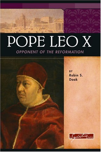 Beispielbild fr Pope Leo X: Opponent of the Reformation zum Verkauf von Books of the Smoky Mountains