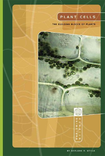 Plant Cells: The Building Blocks of Plants (Exploring Science: Life Science) (9780756516192) by Stille, Darlene R.