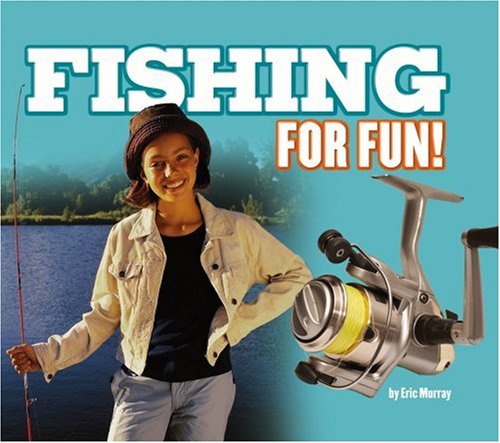 Beispielbild fr Fishing for Fun! zum Verkauf von Better World Books: West