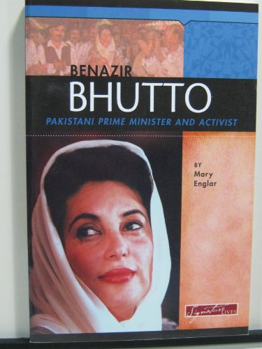 Beispielbild fr Benazir Bhutto: Pakistani Prime Minister and Activist (Signature Lives: Modern World) zum Verkauf von Cronus Books