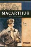 Imagen de archivo de Douglas MacArthur: America's General (Signature Lives: Modern America) a la venta por SecondSale