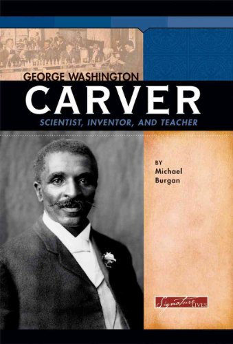 Imagen de archivo de George Washington Carver : Scientist, Inventor, and Teacher a la venta por Better World Books
