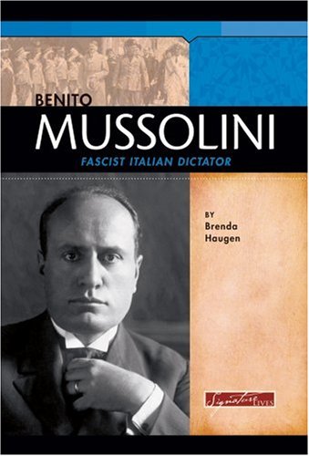 Beispielbild fr Benito Mussolini : Fascist Italian Dictator zum Verkauf von Better World Books