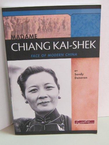 Madame Chiang Kai-shek: Face of Modern China (Signature Lives) (9780756519896) by Donovan, Sandy