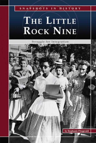 Imagen de archivo de The Little Rock Nine: Struggle for Integration (Snapshots in History) a la venta por SecondSale